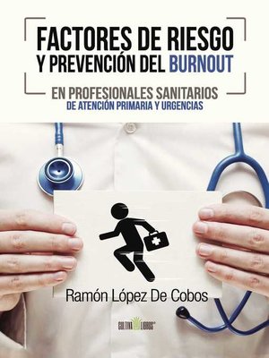 cover image of Factores de riesgo y prevención del Burnout en profesionales sanitarios de atención primaria y urgencias